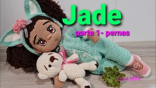 Jade - Boneca Amigurumi Linda- Parte 1- pernas e corpo