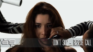 Don’t Skip - Rescue Call (Official Music Video)