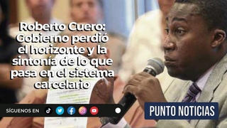Roberto Cuero | Gobierno perdi el horizonte y la sintona de lo que pasa en el sistema carcelario