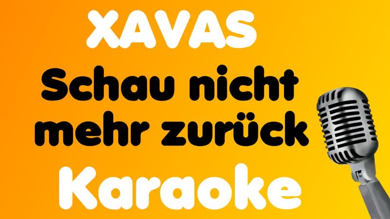 XAVAS Schau nicht mehr zuru ck