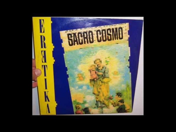 Eretika Sacro cosmo (1992 Cosmo