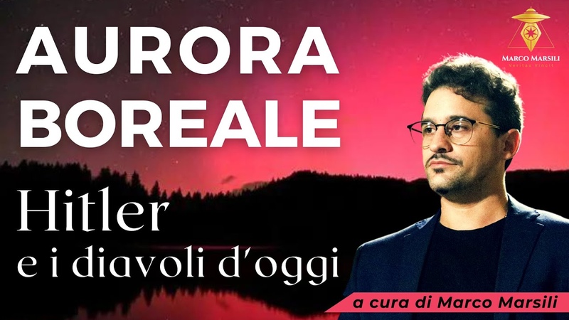 AURORA BOREALE Hitler e i diavoli
