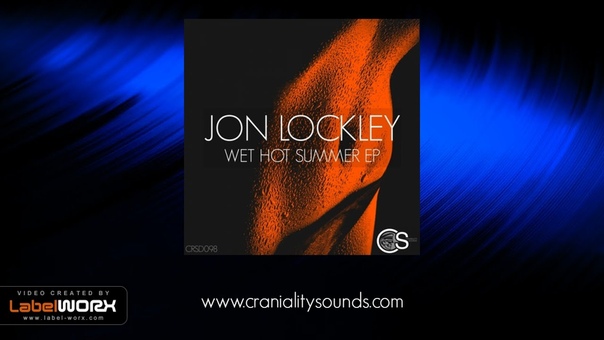 Jon Lockley Wet Hot Summer ( Original