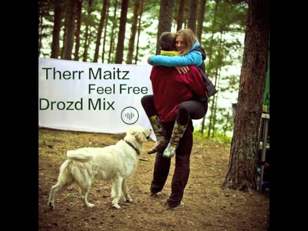 Therr Maitz Feel Free ( Drozd