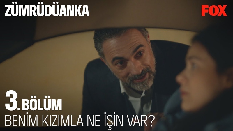 Senin benim kızımla ne işin var Zümrüdüanka 3.