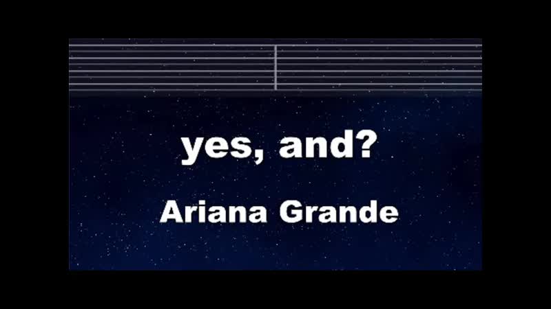Practice Karaoke yes, and Ariana Grande Practice Guide Melody Instrumental, Lyric,
