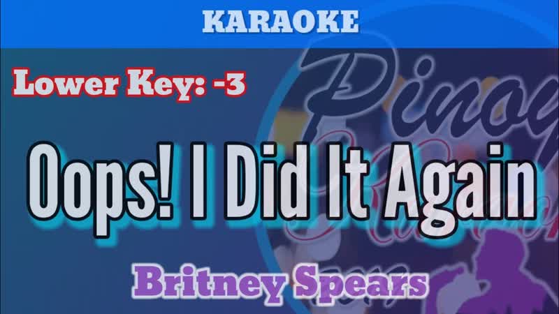 Oops I Did It Again by Britney Spears ( Karaoke : Lower Key