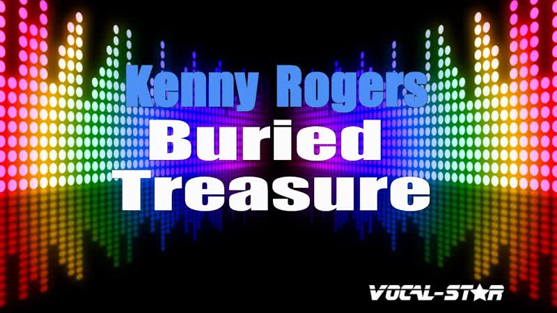Kenny Rogers Buried Treasure ( Karaoke Version) with Lyrics HD Vocal Star