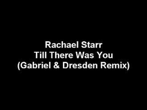 Rachael Starr Till There Was You ( Gabriel Dresden