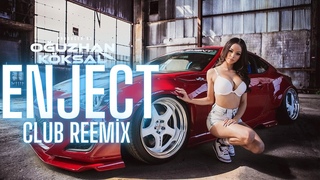 DJ OGUZHAN KÖKSAL - ENJECT  (CLUBREMİX) #clubparty  👽 2024