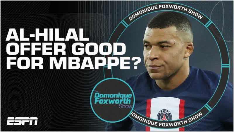 Domonique analyzes Al Hilals shocking offer to Kylian
