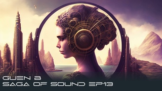 Guen B @  Saga of Sound EP13 Minimal Techno,Melodic Techno & Progressive House mix 2023