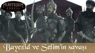 Şehzade Bayezid ve Selim’in Savaşı - Muhteşem Yüzyıl 137.Bölüm
