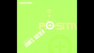 James Holden - Positiv 2005