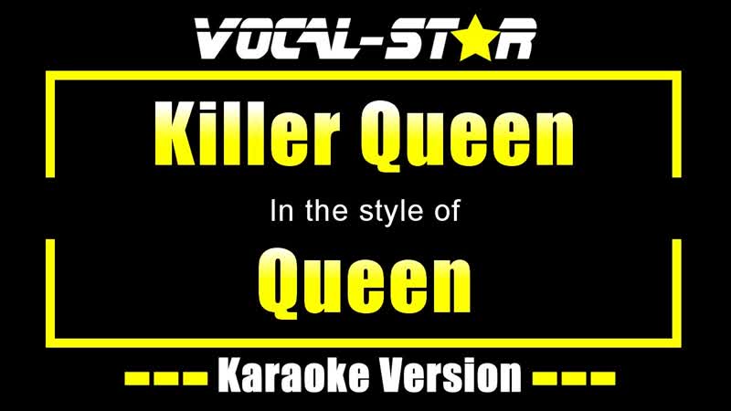 Queen Killer Queen ( Karaoke Version) With Lyrics HD Vocal Star