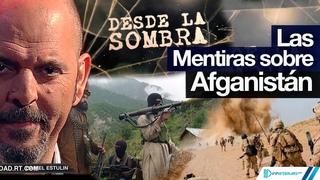 Afganistn: todo un enigma | Lo que nadie te haba contado | Desde la Sombra | con Daniel Estulin