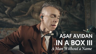 Asaf Avidan - In A Box III - A Man Without a Name