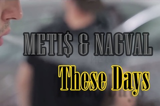 ПРЕМЬЕРА! METI$ & NAGVAL  - These Days