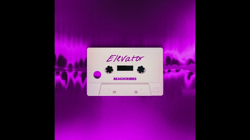 Elevator Beachcrimes feat. Tia Tia Official Audio