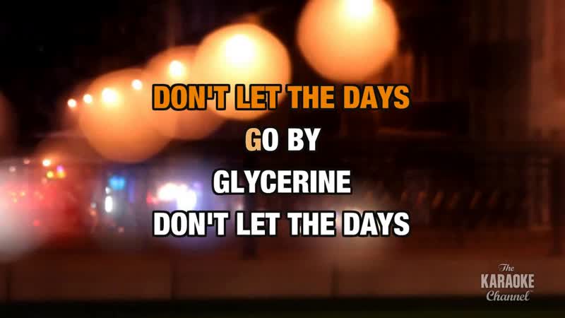 Glycerine in the style of Bush, Karaoke with