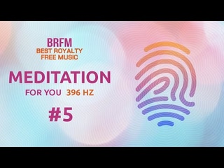 #5 - 396 Hz I Let Go Fear I Remove Negative Blocks and guilt I Healing Meditation Music