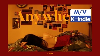 [M/V] Y?UH (와이어) - Anywhere