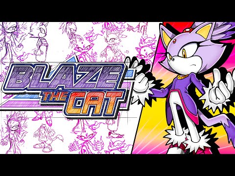 The Blazing Development Of Blaze The Cat (ft. The Eternal Samurai