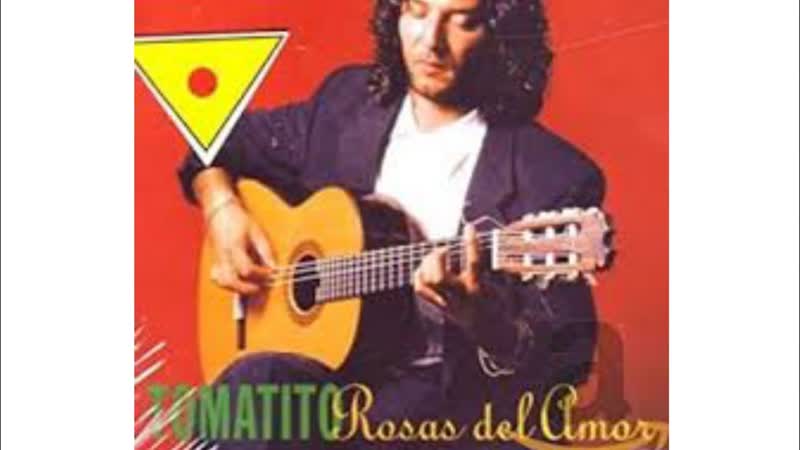 Tomatito, Rosas del