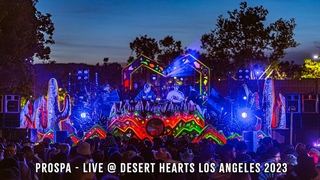 Prospa @ Desert Hearts Los Angeles (Full Set)