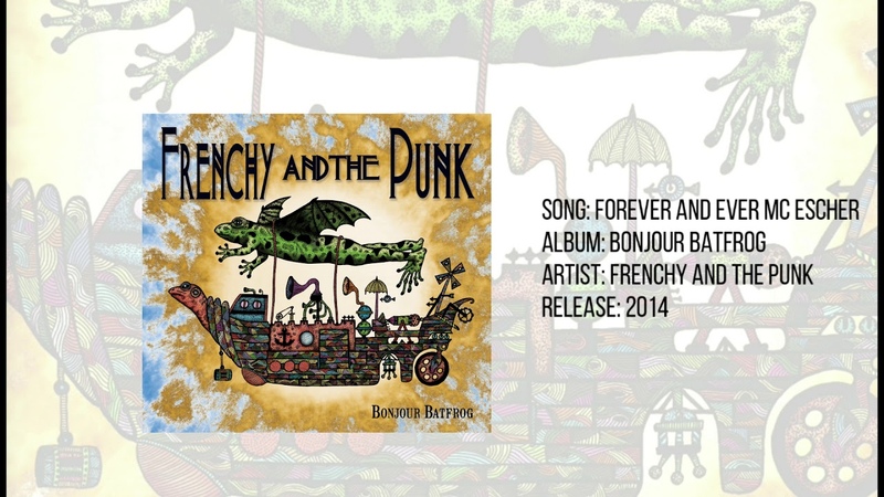 Frenchy and the Punk Forever and Ever MC Escher Bonjour